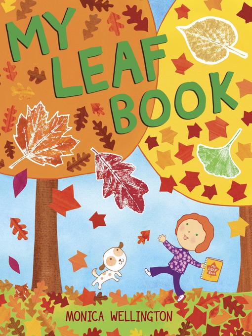 Title details for My Leaf Book by Monica Wellington - Available